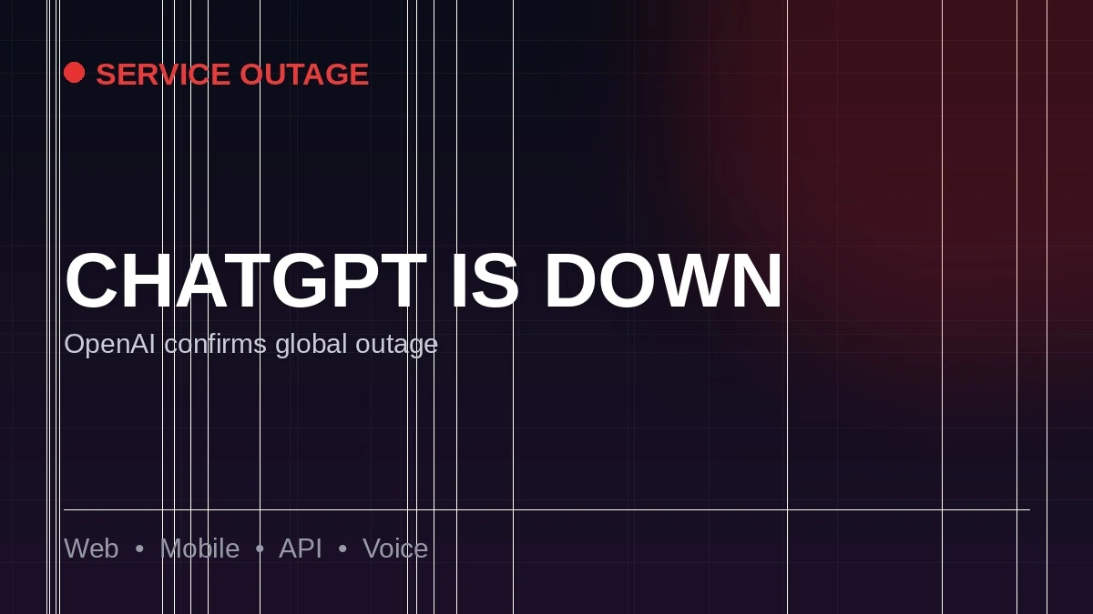 ChatGPT down worldwide as OpenAI confirms global service outage