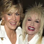 Jane Fonda Dolly Parton Friendship and Life Lesson
